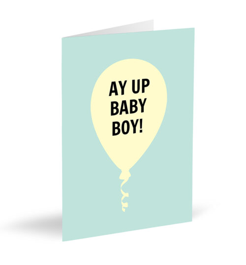 Ay Up Baby Boy! Card