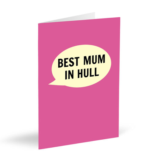 Best Mum In Hull Card