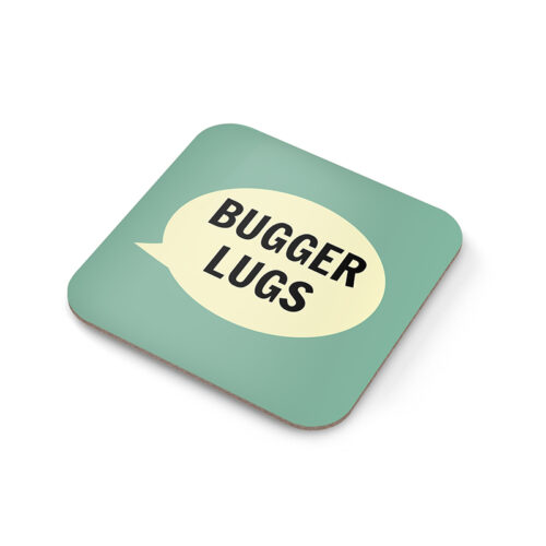 Bugger Lugs Coaster