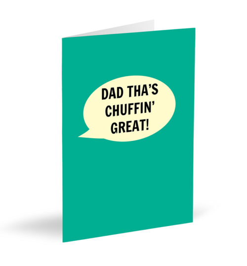 Dad Tha's Chuffin' Great! Card
