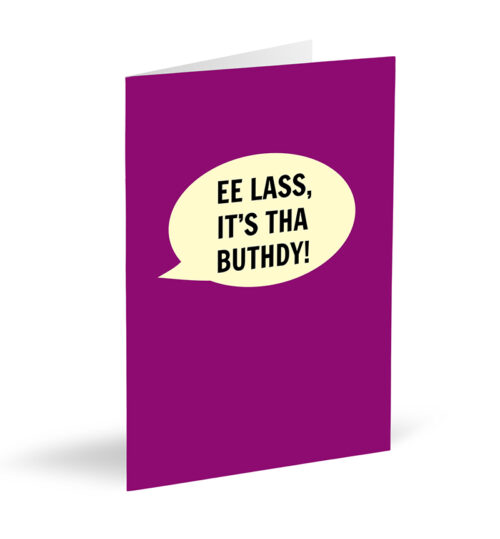 Ee Lass, It's Tha Buthdy! Card