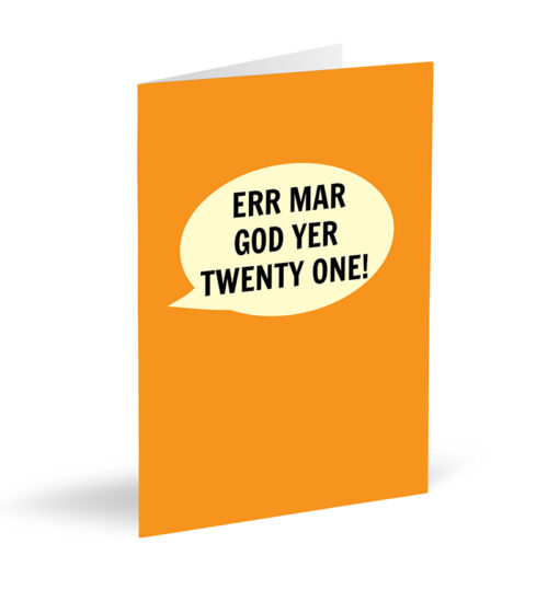 Err Mar God Yer Twenty One! Card