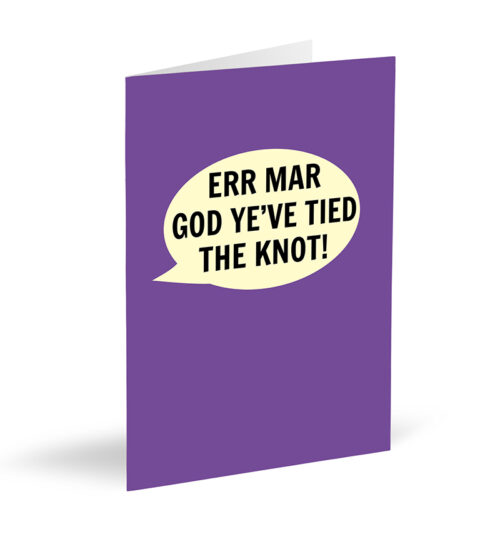 Err Mar God Ye've Tied The Knot! Card