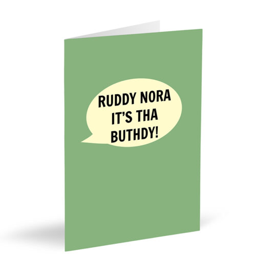 Ruddy Nora It's Tha Buthdy! Card