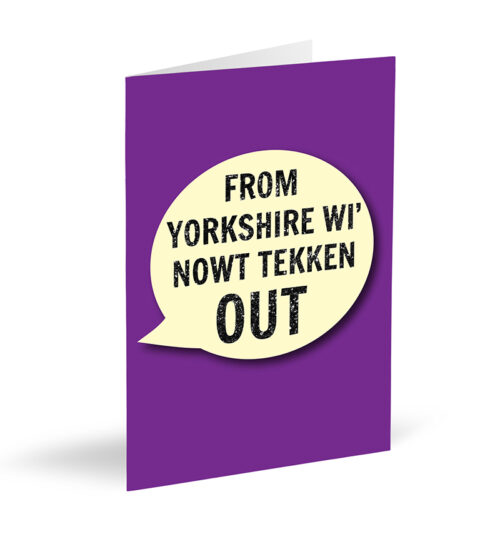 From Yorkshire Wi' Nowt Tekken Out Card