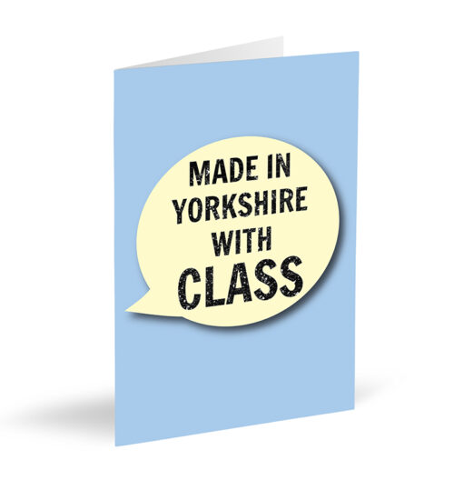 Made In Yorkshire With Class Card