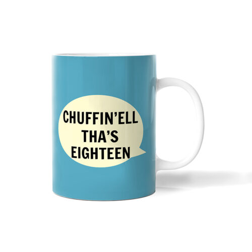 Chuffin'Ell Tha's Eighteen Mug