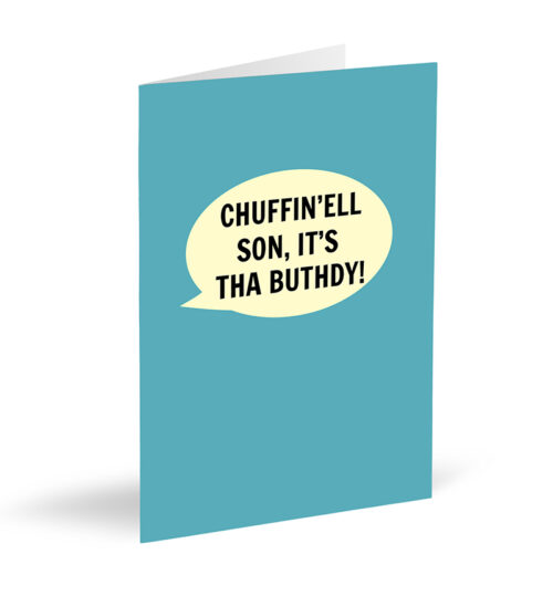 Chuffin'ell Son, It's Tha Buthdy! Card