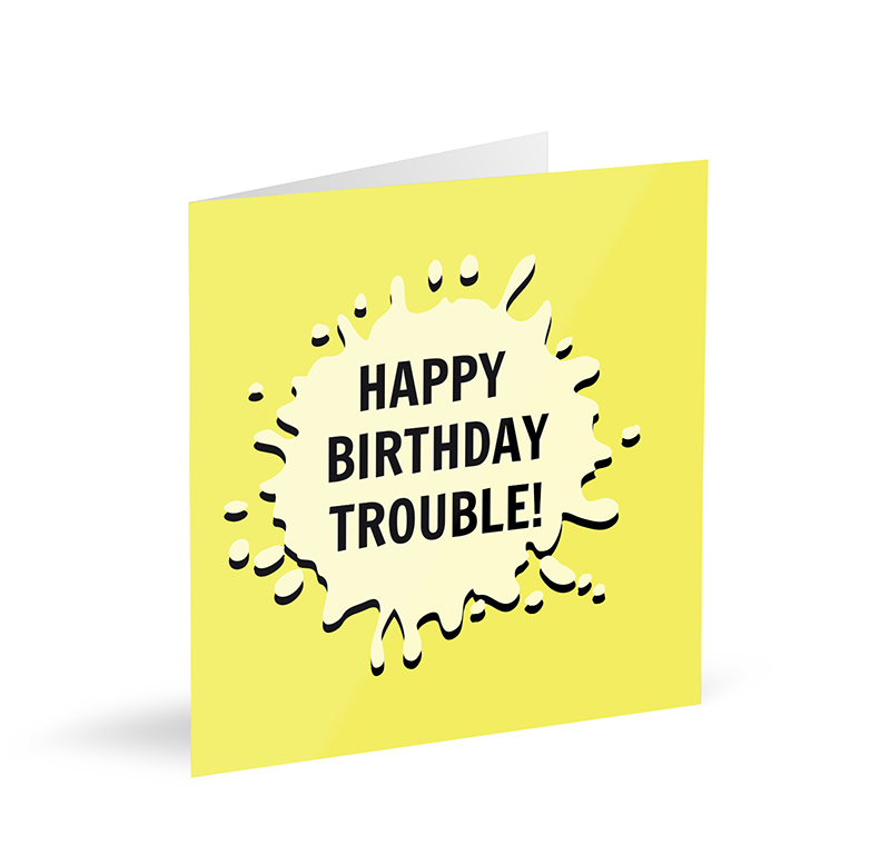 Happy Birthday Trouble! | Funny Kids Cards | Vibrant Cards